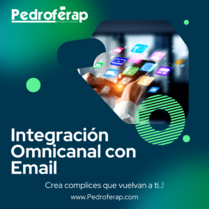 Integración Omnicanal con Email: Guía técnica.